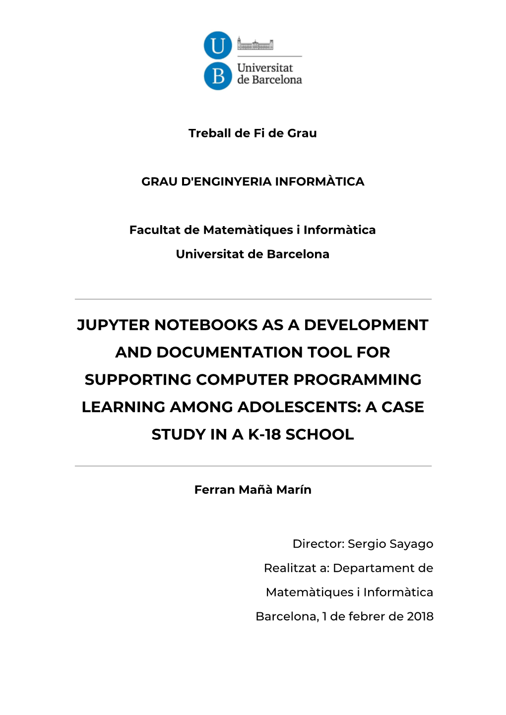 Jupyter Notebooks As a Development and Documentation Tool for Supporting Computer Programming Learning Among Adolescents: a Case Study in a K-18 School