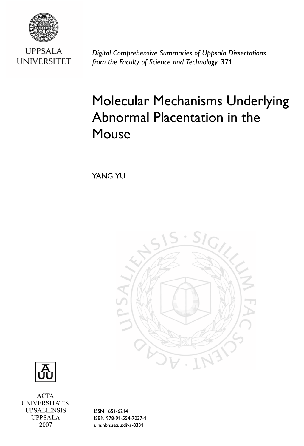 Molecular Mechanisms Underlying Abnormal Placentation in the Mouse
