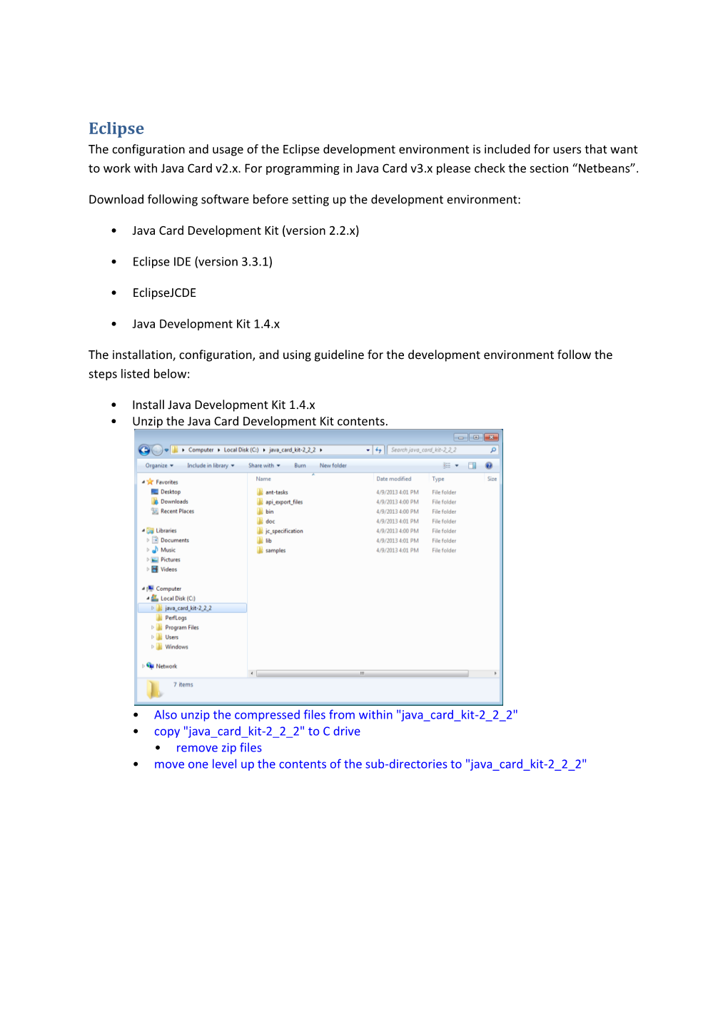 Eclipse the Configuration and Usage of the Eclipse Development Environment Is Included for Users That Want to Work with Java Card V2.X