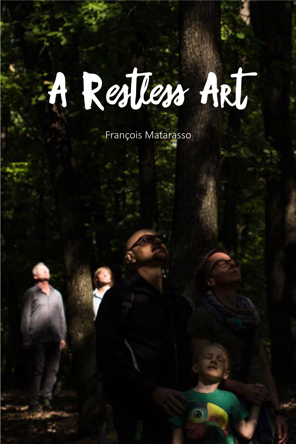 A Restless Art