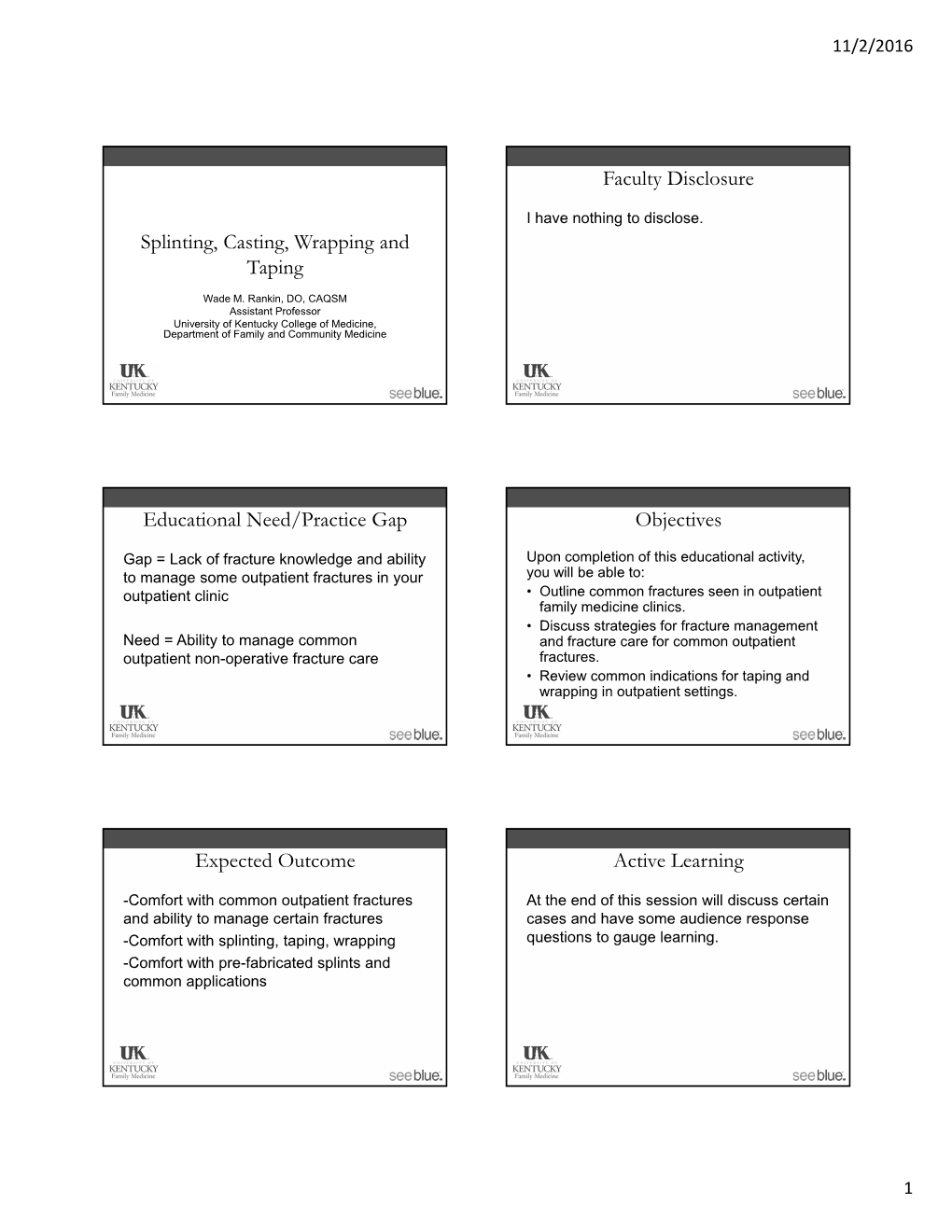 Splinting, Casting, Wrapping and Taping Faculty Disclosure