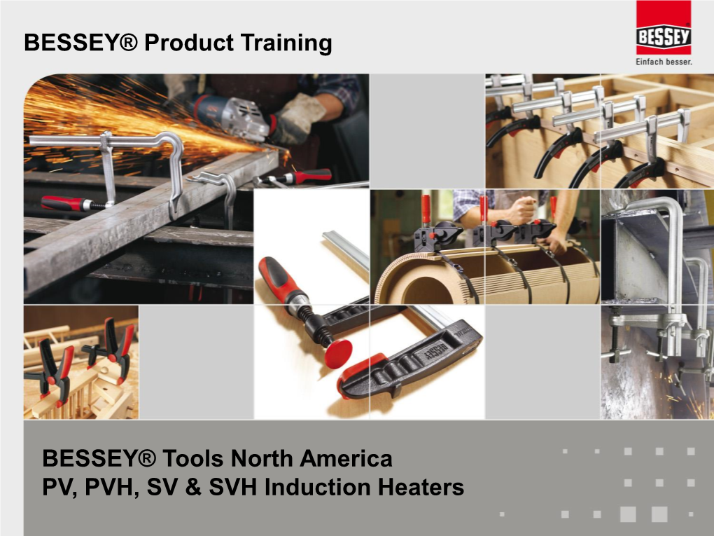 BESSEY® Tools North America PV, PVH, SV & SVH Induction Heaters