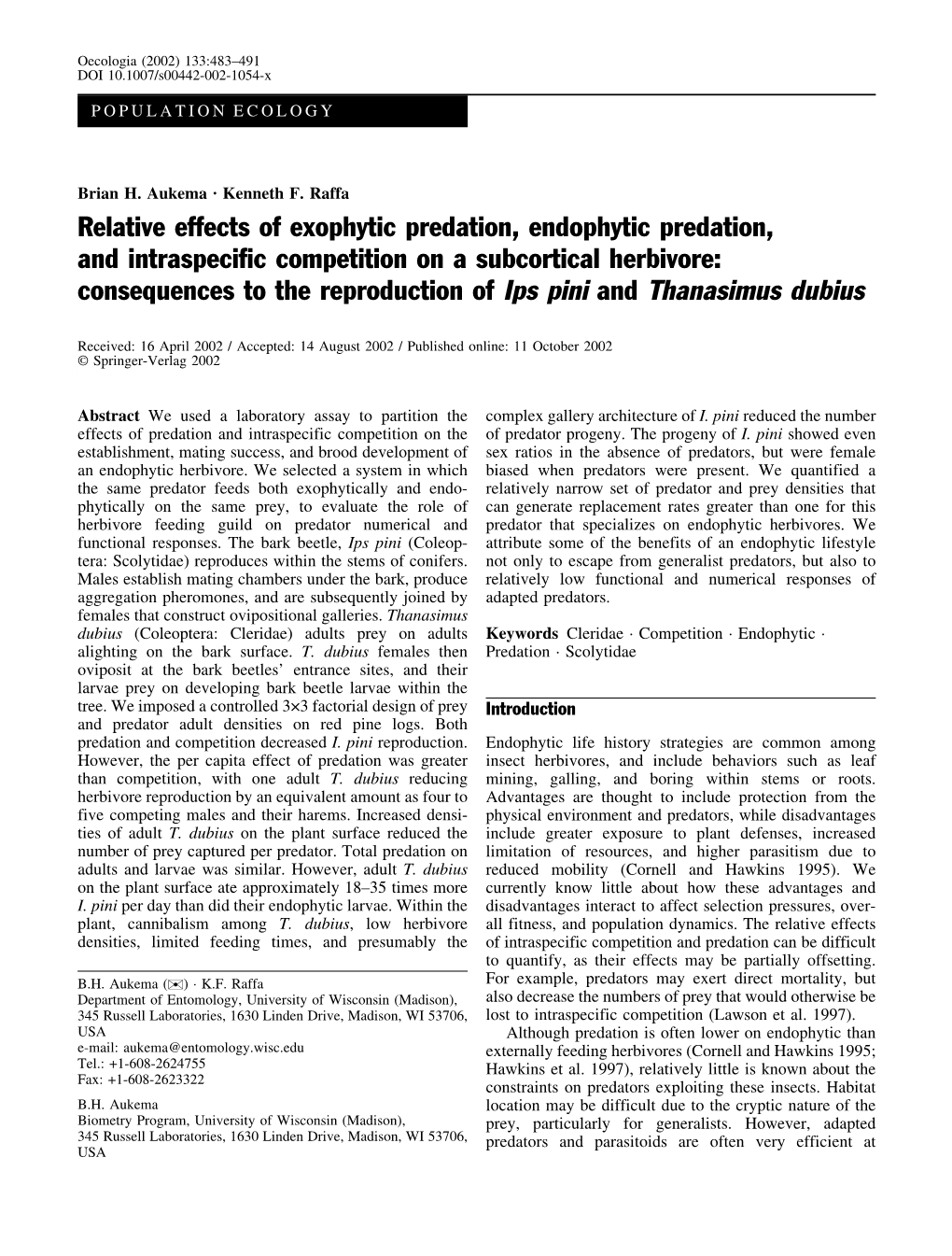 Relative Effects of Exophytic Predation, Endophytic Predation