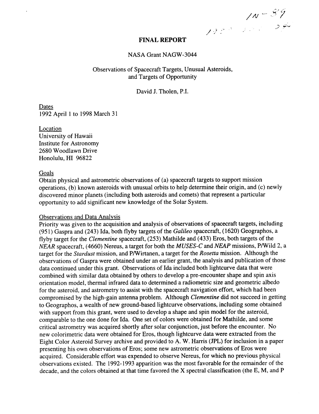 FINAL REPORT NASA Grant NAGW-3044 Observations of Spacecraft Targets, Unusual Asteroids, and Targets of Opportunity David J