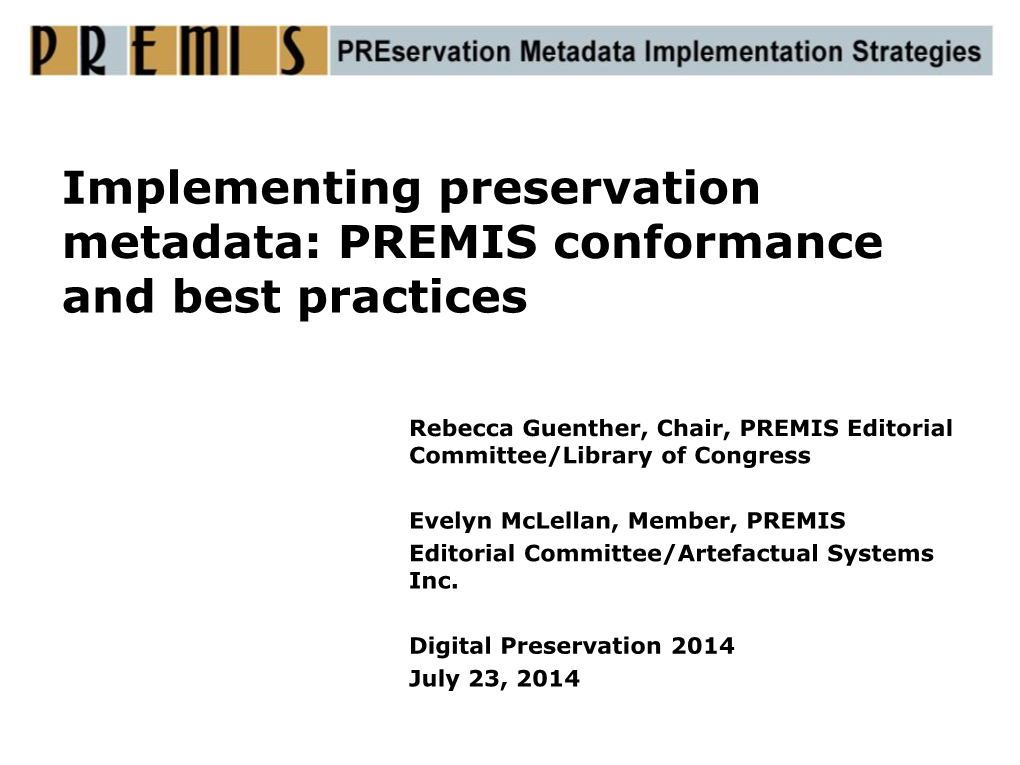 Implementing Preservation Metadata: PREMIS Conformance and Best Practices