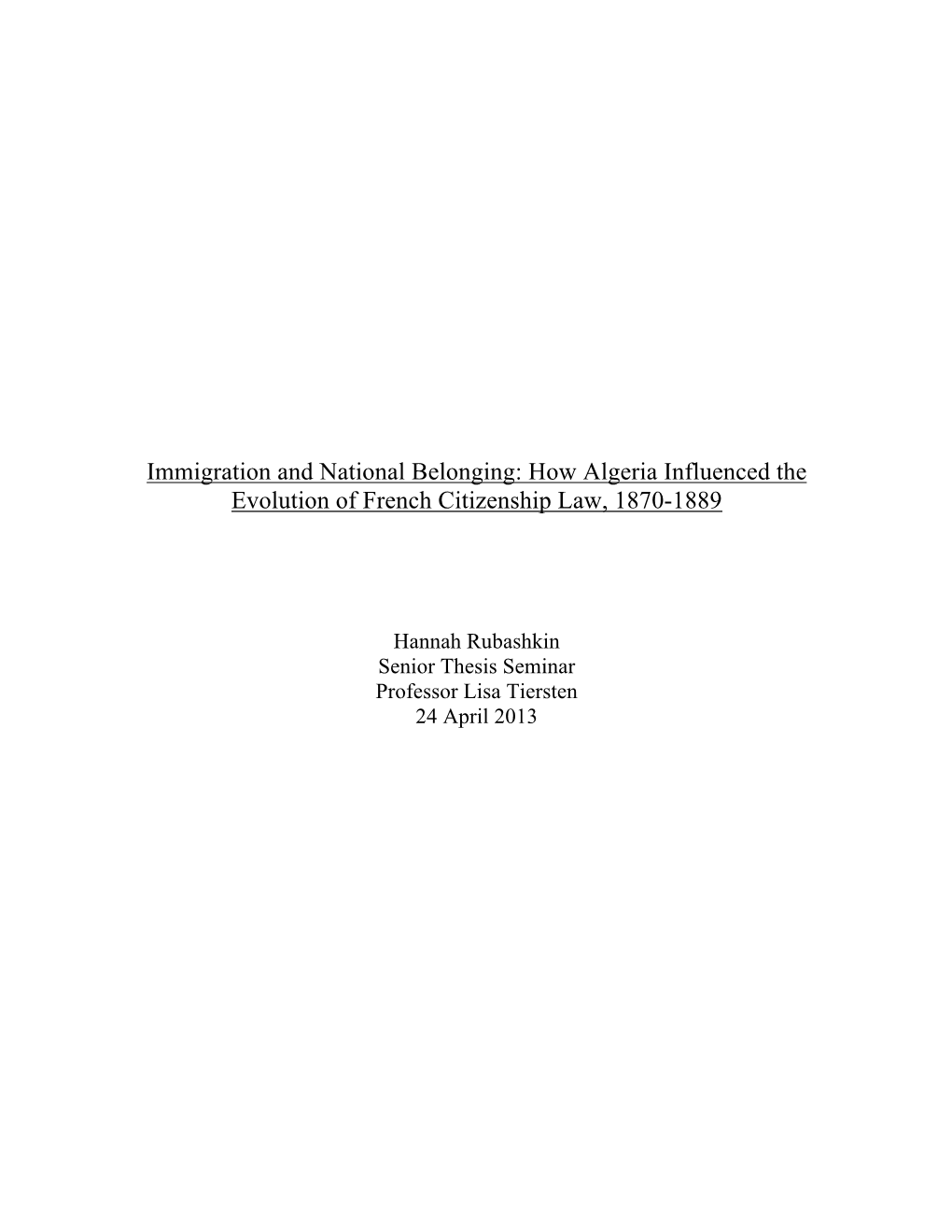 Immigration and National Belonging: How Algeria Influenced the Evolution of French Citizenship Law, 1870-1889