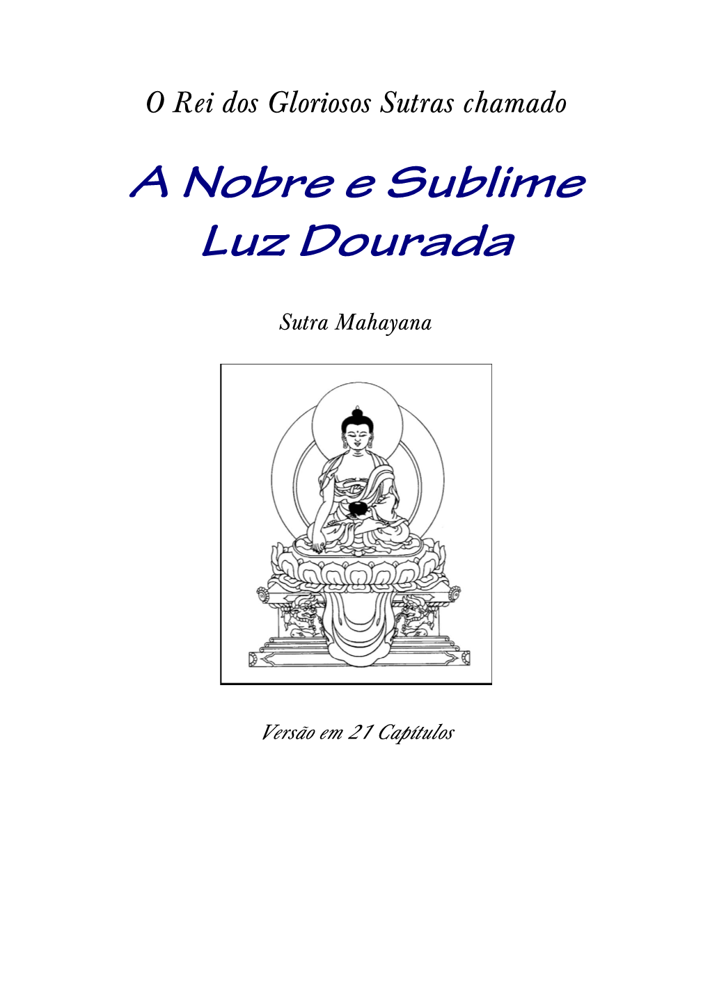 A Nobre E Sublime Luz Dourada