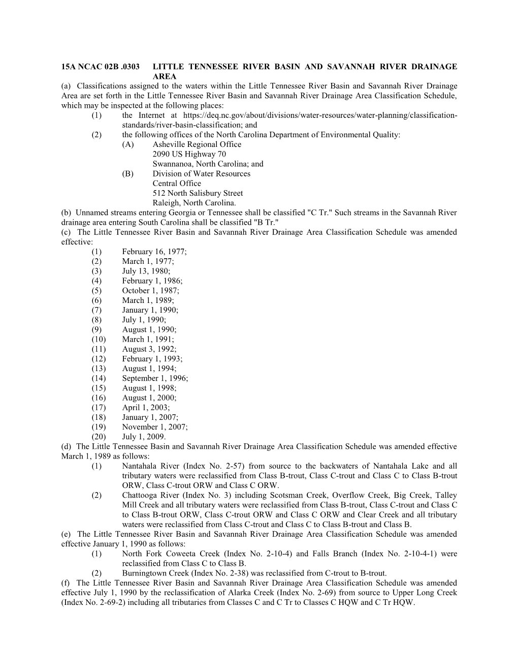 15A NCAC 02B .0303 LITTLE TENNESSEE RIVER BASIN and SAVANNAH RIVER DRAINAGE AREA (A) Classifications Assigned to the Waters