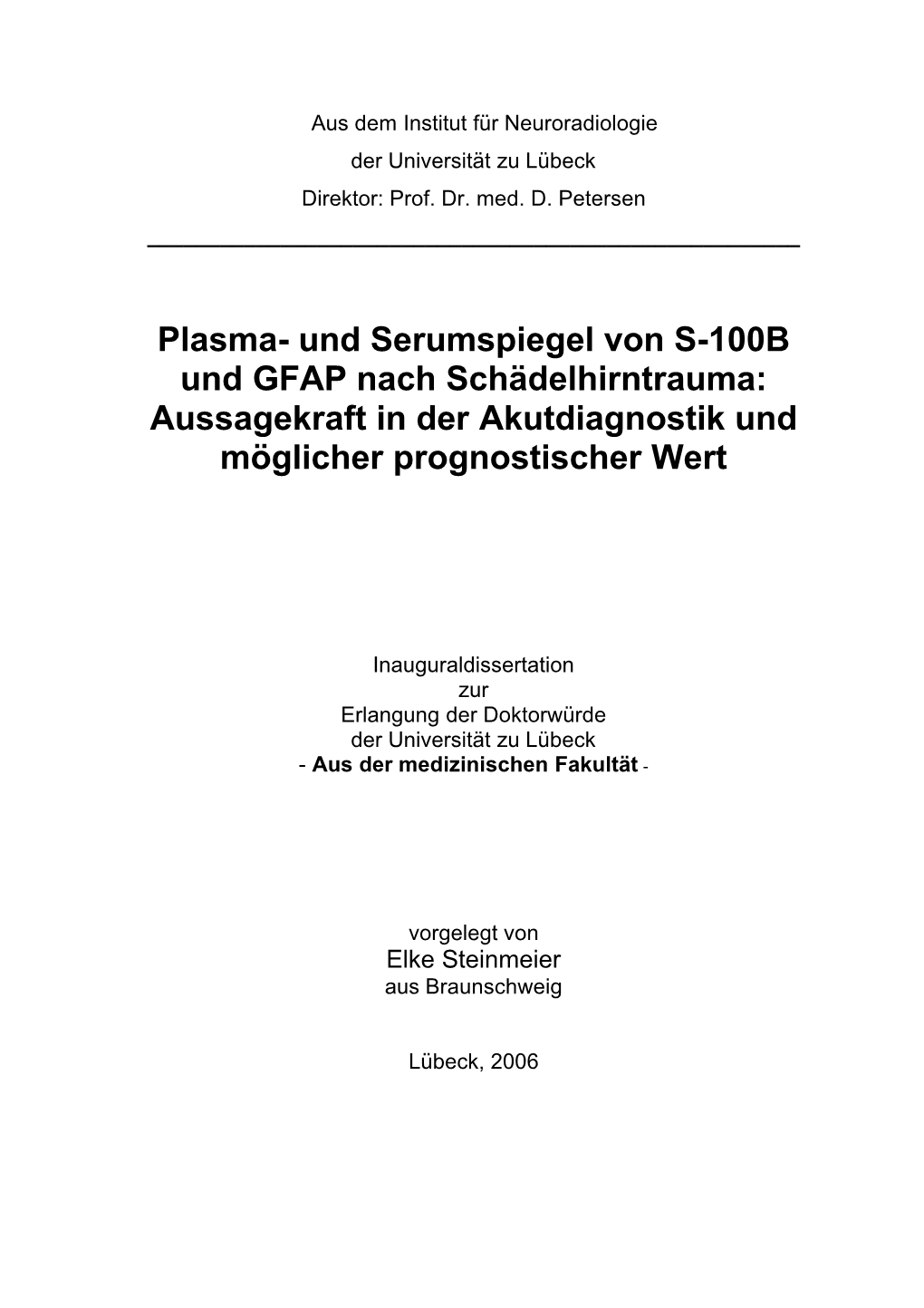 Und Serumspiegel Von S-100B Und GFAP Nach Schädelhirntrauma: Aussagekraft in Der Akutdiagnostik Und Möglicher Prognostischer Wert