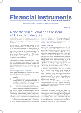 None the Wiser: Perrin and the Scope of UK Withholding Tax Andrew Howard Provides Commentary on Some of the Key Not Having a UK Source for Withholding Tax Purposes