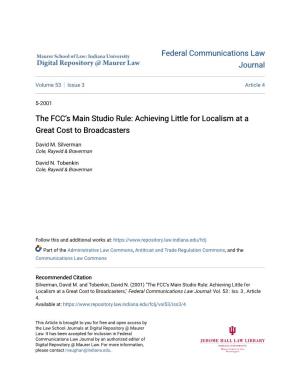 The FCC's Main Studio Rule: Achieving Little for Localism at a Great Cost to Broadcasters