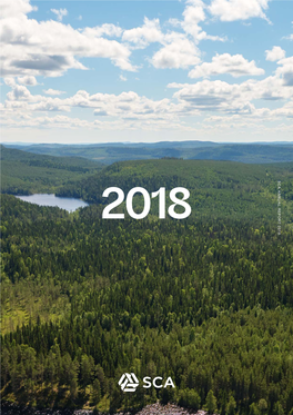 SCA ANNUAL REPORT 2018 2018 Europe’S Largest Private Forest Owner