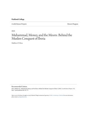 Muhammad, Money, and the Moors: Behind the Muslim Conquest of Iberia Matthew .D Moss