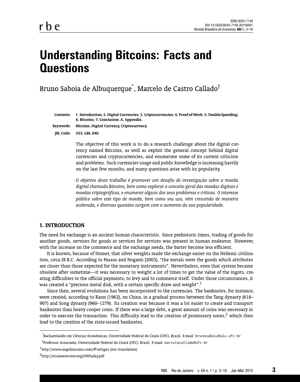 Understanding Bitcoins: Facts and Questions