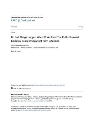 Do Bad Things Happen When Works Enter the Public Domain?: Empirical Tests of Copyright Term Extension