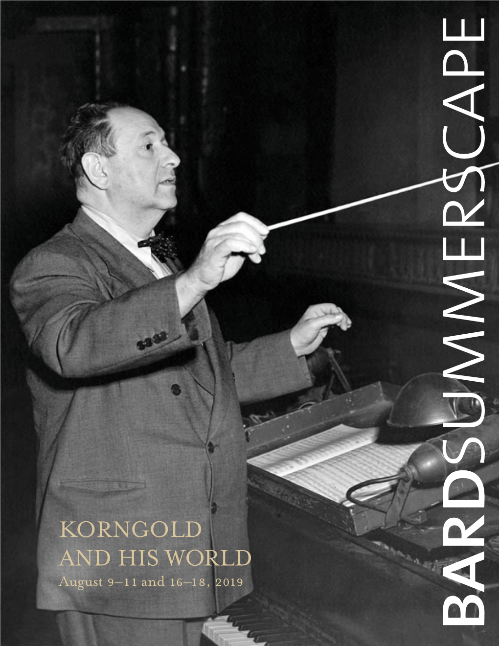 KORNGOLD and HIS WORLD August 9–11 and 16–18, 2019