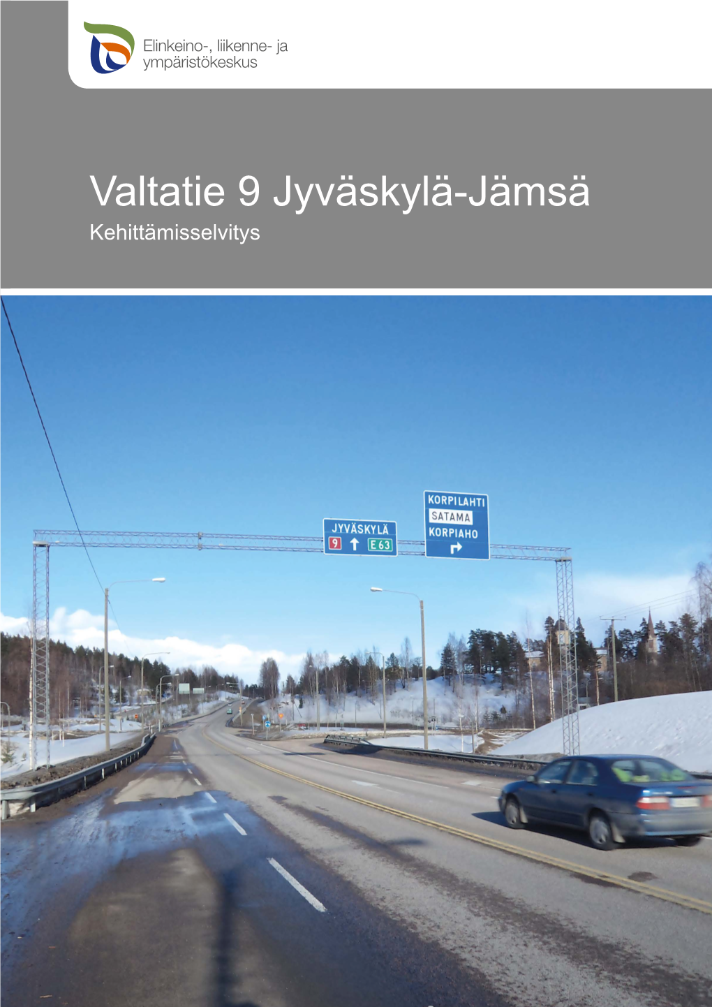 Valtatie 9 Jyväskylä-Jämsä Kehittämisselvitys