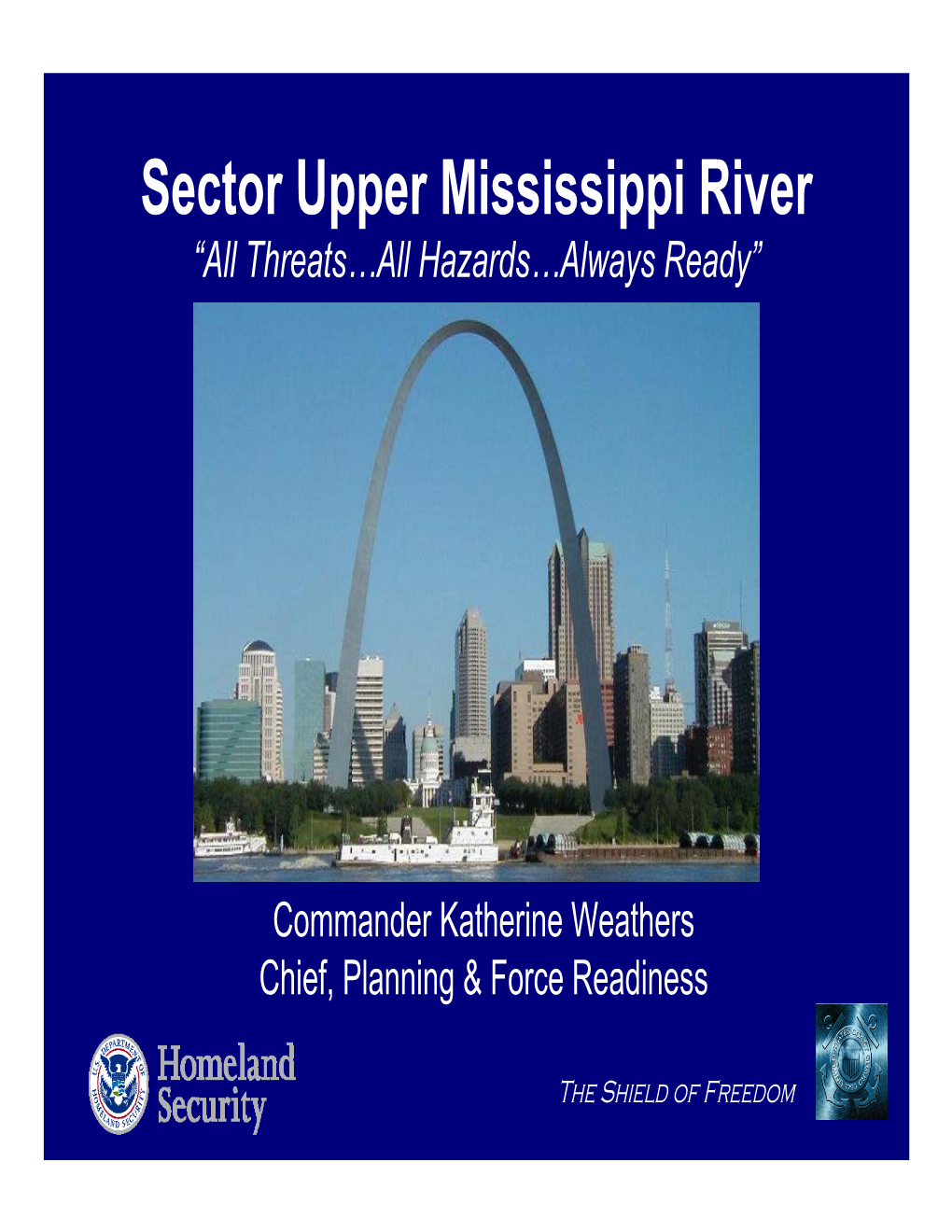 Sector Upper Mississippi River CGC CGC Sangamon MSD Peoria Illinois Cheyenne Wisconsin Missouri Iowa CGC Scioto CGC Wyaconda MSD Quad Cities Minnesota Sector UMR