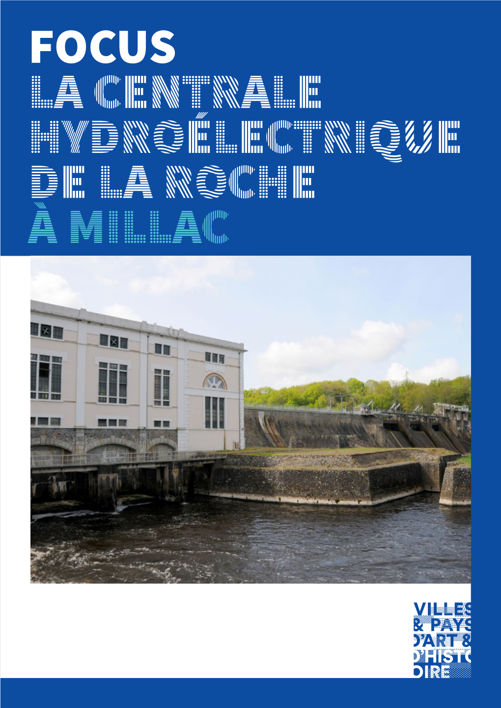 Focus La Centrale Hydroélectrique De La Roche À Millac Sommaire Un Contexte Favorable