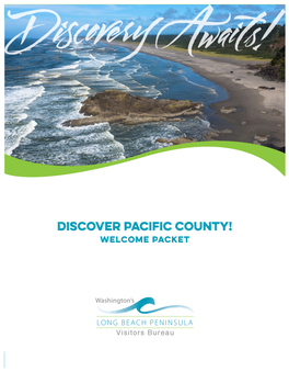 Discover Pacific County! Welcome Packet