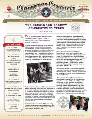The Carolwood Society Celebrates 25 Years T He Carolwood Pacific Historical Society Is CONTINUED from PLATFORM 1 Enriched by Its Many Wonderful Members