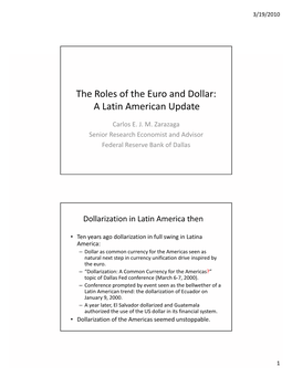 The Roles of the Euro and Dollar: a Latin American Update