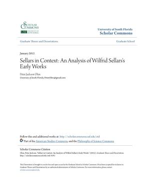 Sellars in Context: an Analysis of Wilfrid Sellars's Early Works Peter Jackson Olen University of South Florida, Peterolen@Gmail.Com