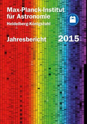 Jahresbericht 2015 Max-Planck-Institut Für Astronomie