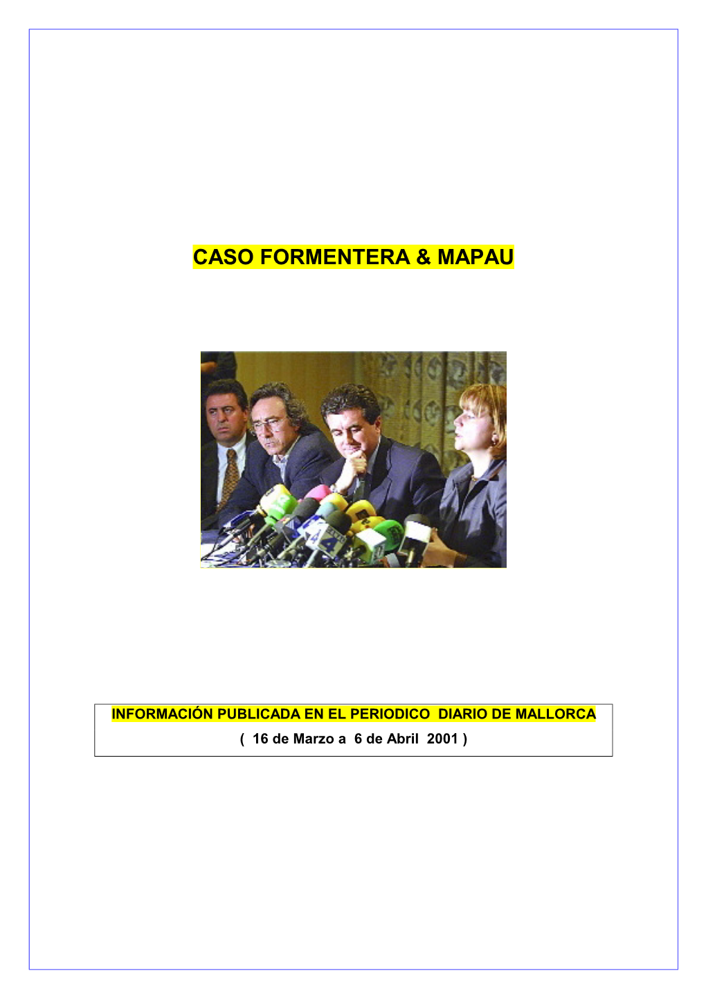 Caso Formentera & Mapau