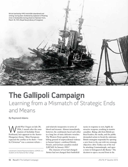 The Gallipoli Campaign Learning from a Mismatch of Strategic Ends and Means