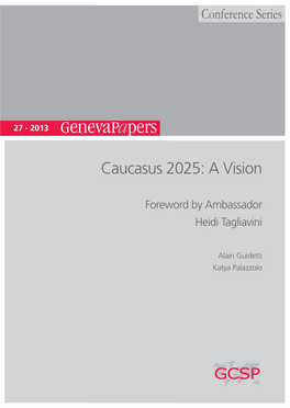 Caucasus 2025: a Vision P