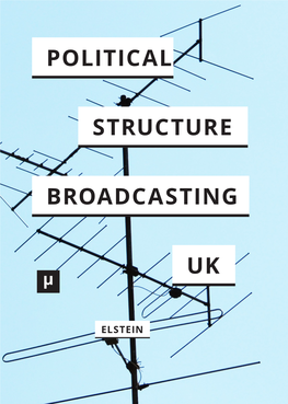 The Political Structure of UK Broadcasting 1949-1999 Broadcasting UK of Structure Political The
