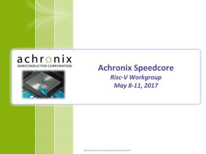 Achronix Speedcore Risc-V Workgroup May 8-11, 2017