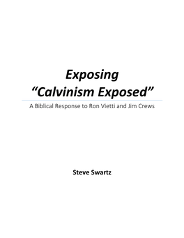 Calvinism Exposed” a Biblical Response to Ron Vietti and Jim Crews
