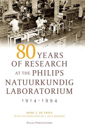 80 Years of Research at the Philips Natuurkundig Laboratorium (1914-1994) Opmaak Philips 14-07-2005 10:58 Pagina 2 Opmaak Philips 14-07-2005 10:58 Pagina 3