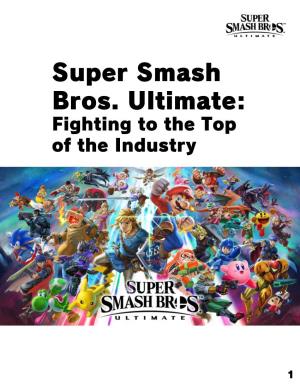 Super Smash Bros. Ultimate: Fighting to the Top of the Industry