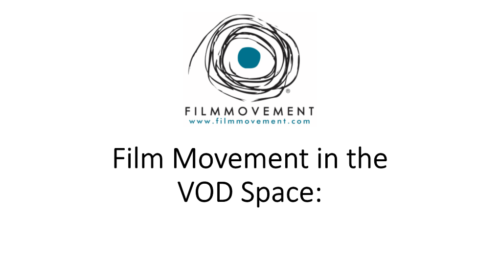 Film Movment in the Vod Space