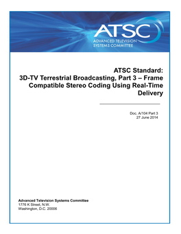 ATSC Standard: 3D-TV Terrestrial Broadcasting, Part 3 – Frame Compatible Stereo Coding Using Real-Time Delivery