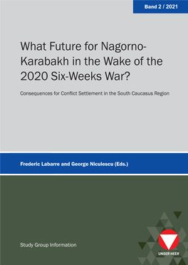 What Future for Nagorno- the New Reality and Look to the New Challenges of Regional Peace- Building