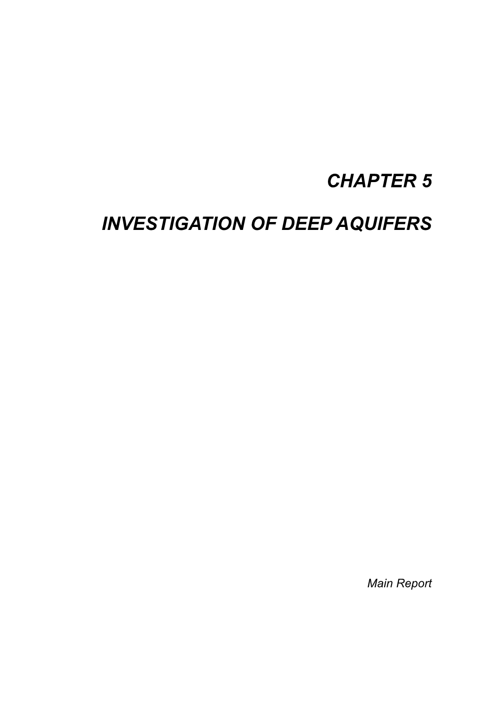 Chapter 5 Investigation of Deep Aquifers Main Report CHAPTER 5 INVESTIGATION of DEEP AQUIFERS