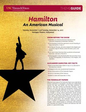 Hamilton: an American Musical Is Based on Ron Chernow’S Biography of Alexander Hamilton