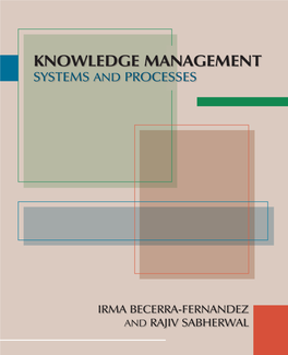 Knowledge Management: Systems and Processes Has the Depth and Frameworks to Provide This Foundation of Terms and Ideas