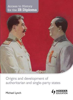 Origins and Developments of Authoritarian and Single-Part States