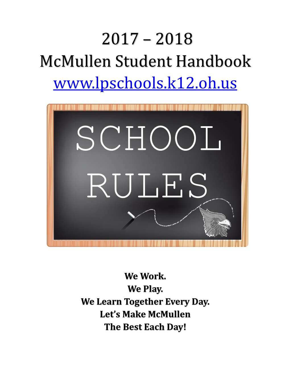 2017 – 2018 Mcmullen Student Handbook SCHOOL RULES