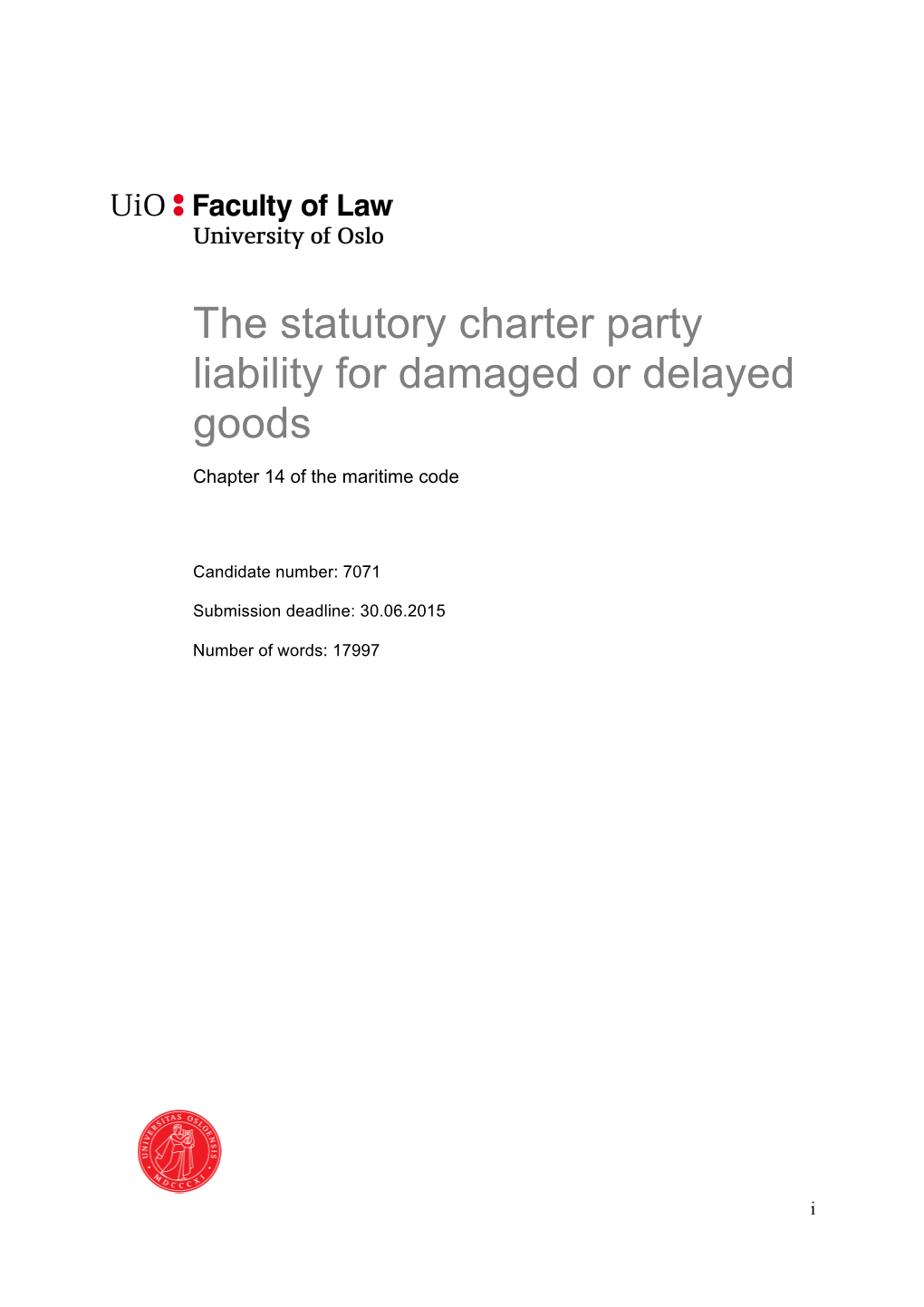 The Statutory Charter Party Liability for Damaged Or Delayed Goods