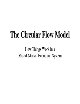 The Circular Flow Model