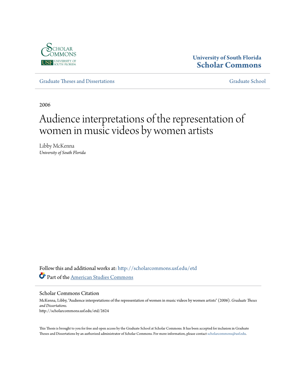 Audience Interpretations of the Representation of Women in Music Videos by Women Artists Libby Mckenna University of South Florida