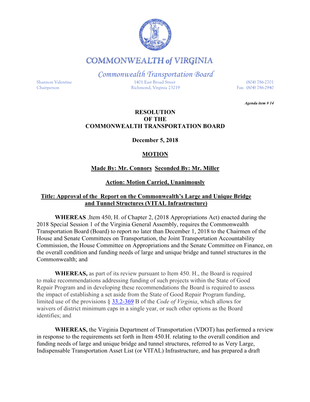 Commonwealth Transportation Board Shannon Valentine 1401 East Broad Street (804) 786-2701 Chairperson Richmond, Virginia 23219 Fax: (804) 786-2940