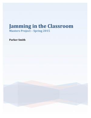 Jamming in the Classroom Masters Project – Spring 2015