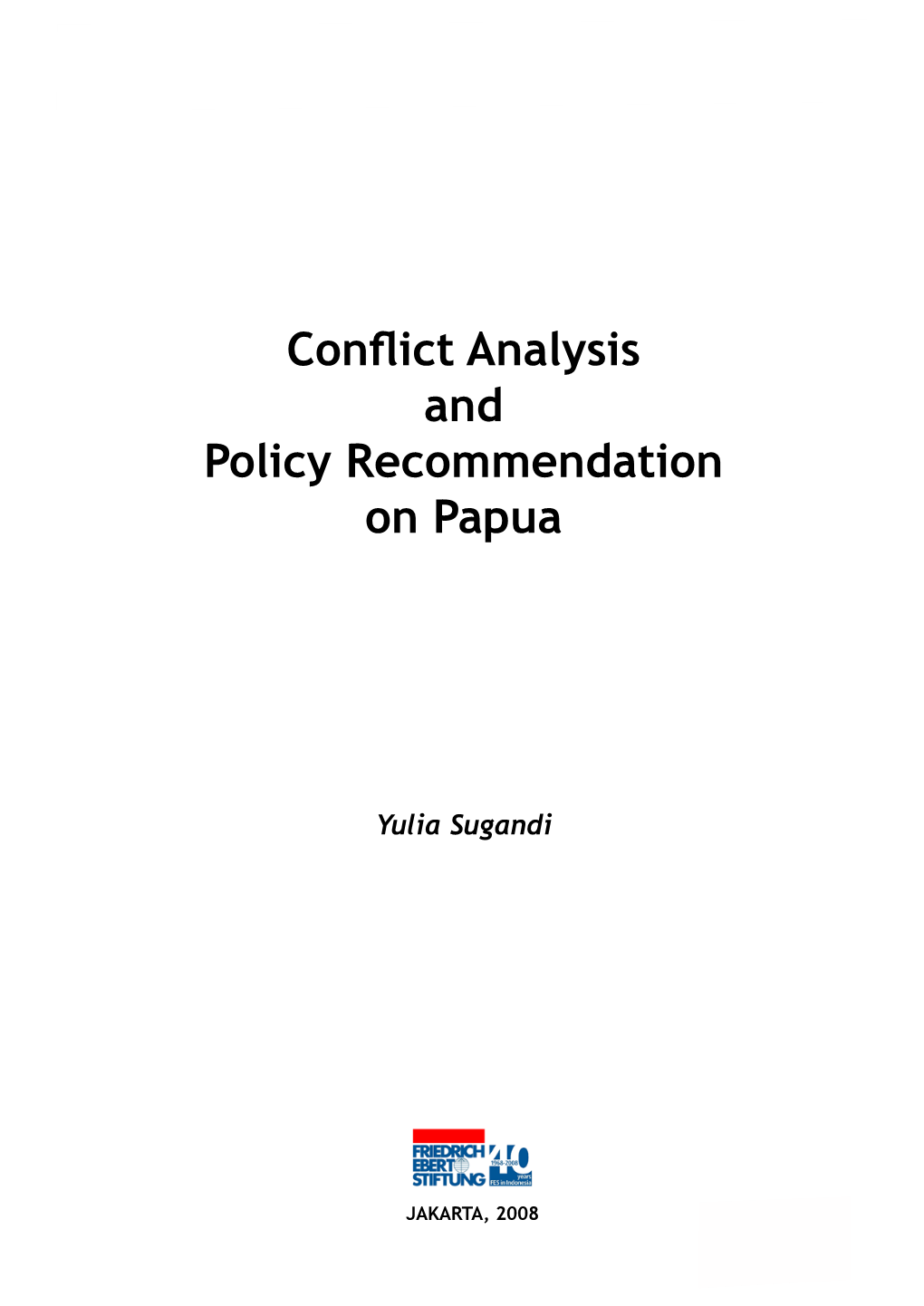 Conflict Analysis and Policy Recommendation on Papua